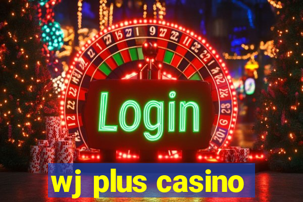 wj plus casino